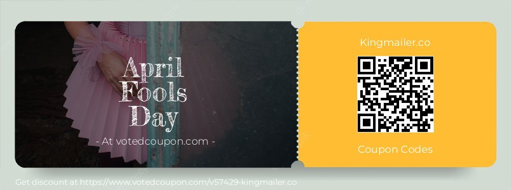 Kingmailer.co Coupon discount, offer to 2025 April Fools Day