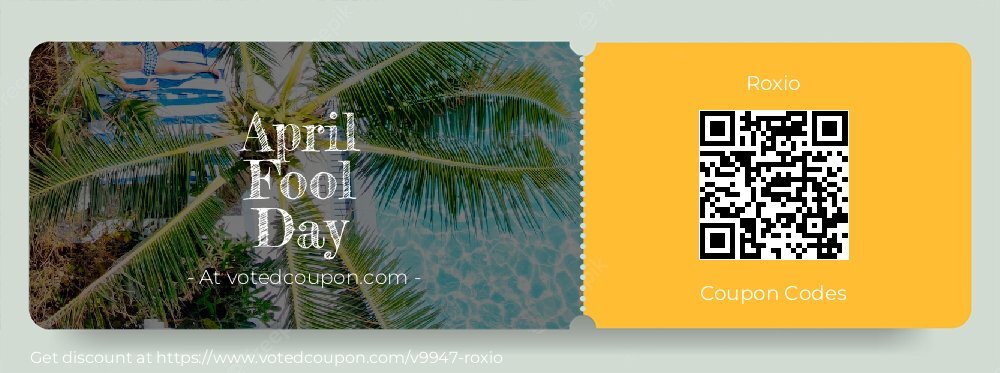 Roxio Coupon discount, offer to 2025 April Fool Day